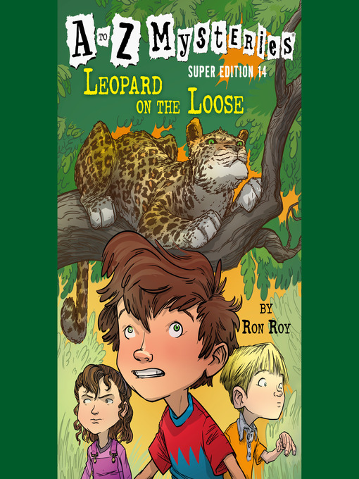 Title details for Leopard on the Loose by Ron Roy - Wait list